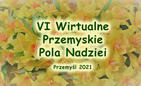 VI Wirtualne Przemyskie Pola Nadziei – 25 kwietnia 2021 r.