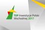 Konkurs „Top Inwestycje Polski Wschodniej” 2017 