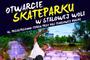 Otwarcie nowego skateparku w Stalowej Woli