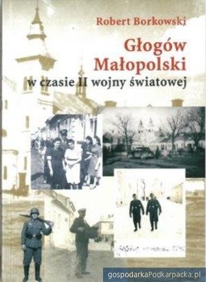 Promocja książki „Głogów Młp. w czasie II wojny światowej”