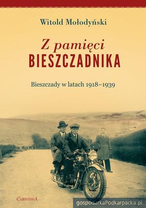 „Z pamięci bieszczadnika” - nowa książka Witolda Mołodyńskiego  