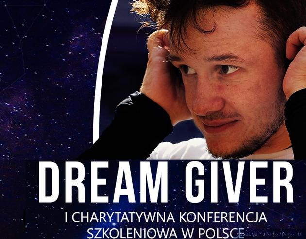 Dream Giver - I Charytatywna Konferencja Szkoleniowa w 