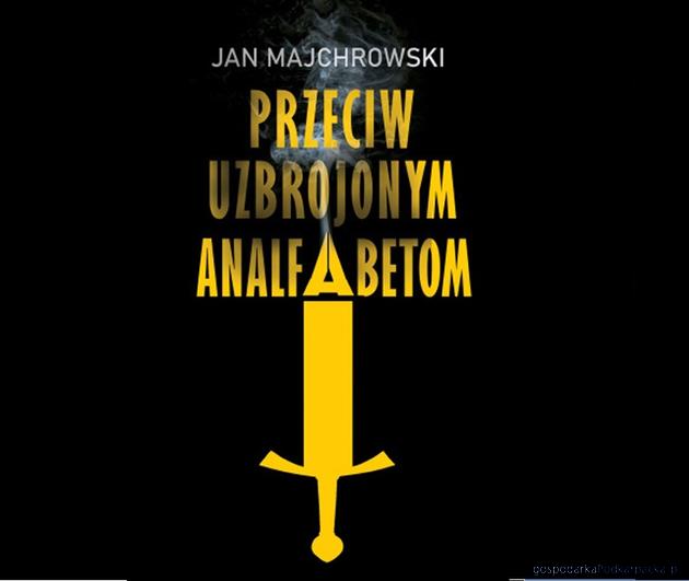  Promocja książki prof. Jana Majchrowskiego „Przeciw uzbrojonym analfabetom”