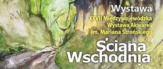 Wernisaż wystawy pokonkursowej akwareli &bdquo;Ściana Wschodnia&rdquo;