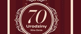 70 urodziny Kina Zorza. Pokaz najlepszych światowych film&oacute;w