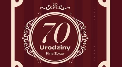 70 urodziny Kina Zorza. Pokaz najlepszych światowych film&oacute;w