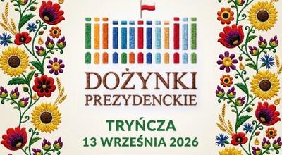  Dożynki Prezydenckie 2026 w Tryńczy w powiecie przeworskim