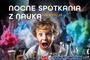 Nocne Spotkania z Nauką na Politechnice Rzeszowskiej 2024