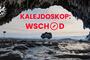 Kalejdoskop: Wsch&oacute;d wkr&oacute;tce w WDK w Rzeszowie
