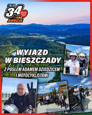 Wylicytuje wyjazd motocyklowy w Bieszczady z posłem Adamem Dziedzicem (WOŚP) 