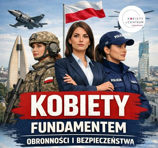 Konferencja &bdquo;Kobiety fundamentem obronności i bezpieczeństwa&rdquo;