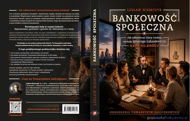 Czy metoda Łukasiewicza uratuje klasę średnią? Dr Lesław Niemczyk wydaje bezpłatny podręcznik &bdquo;Bankowość społeczna"