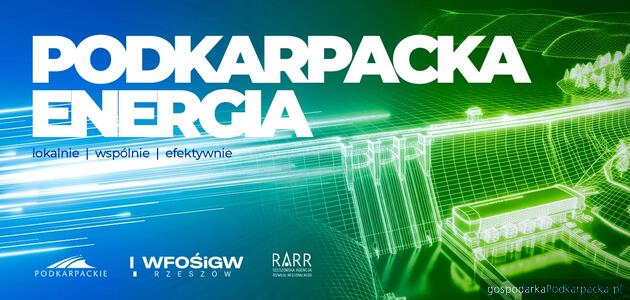 Konferencja &bdquo;Podkarpacka energia &ndash; lokalnie, wsp&oacute;lnie, efektywnie&rdquo;